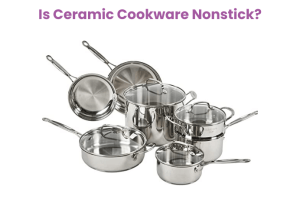Is Ceramic Cookware Nonstick