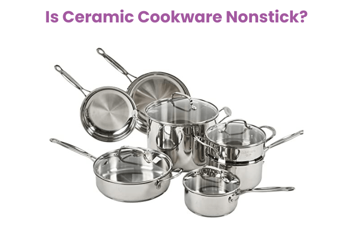 Is Ceramic Cookware Nonstick