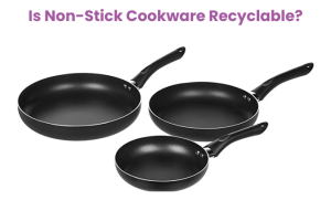 Is Non-Stick Cookware Recyclable