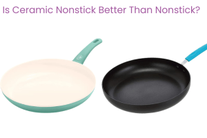 Is Ceramic Nonstick Better Than Nonstick