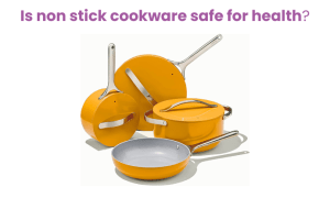 Is non stick cookware safe for health