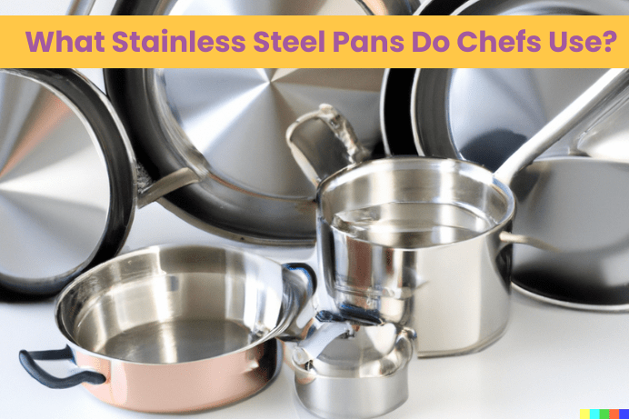 what stainless steel pan do chefs us