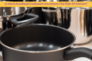 Is Hard Anodized Cookware Increases The Risk Of Cancer for that anodized cookware is placed